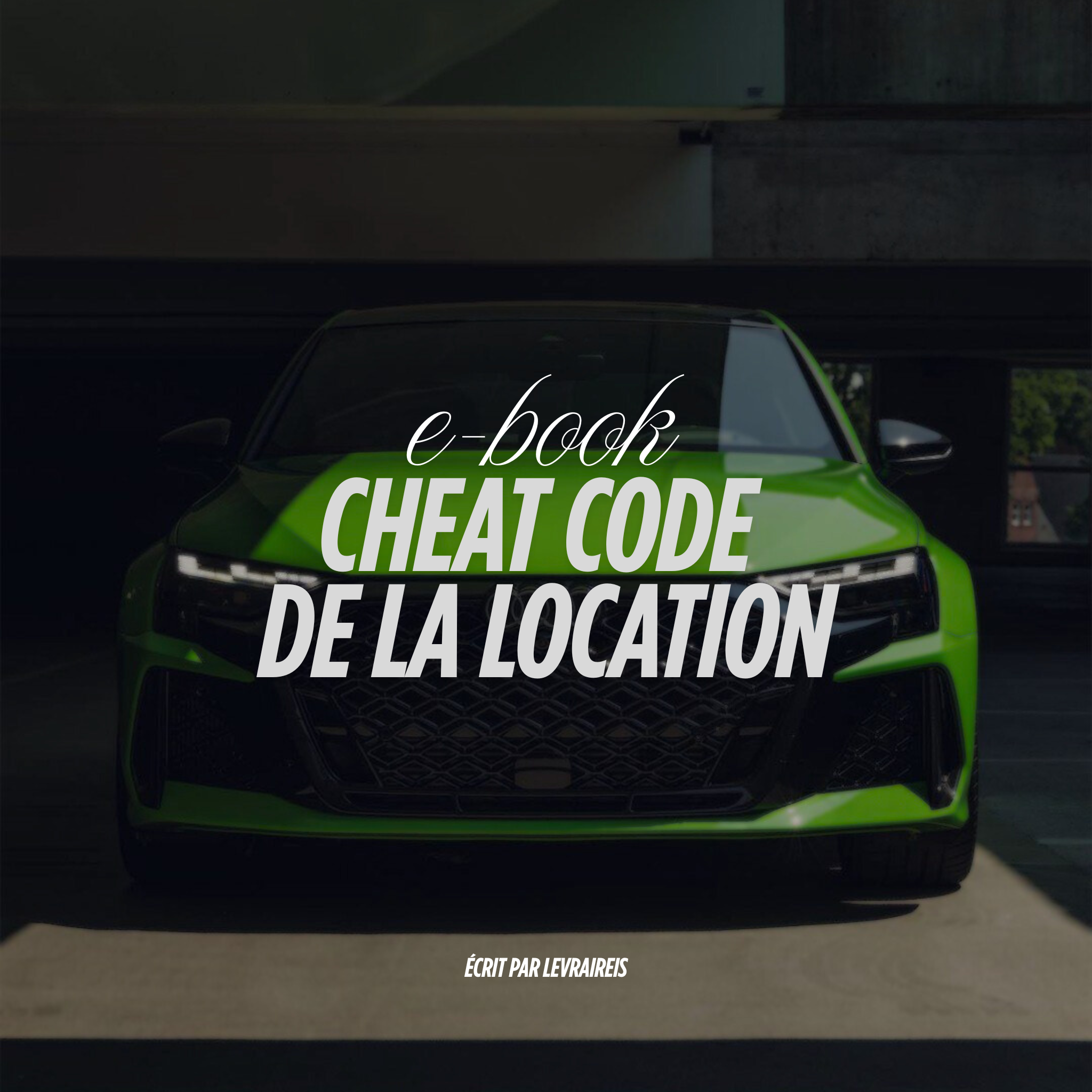 e-book CHEAT CODE DE LA LOCATION